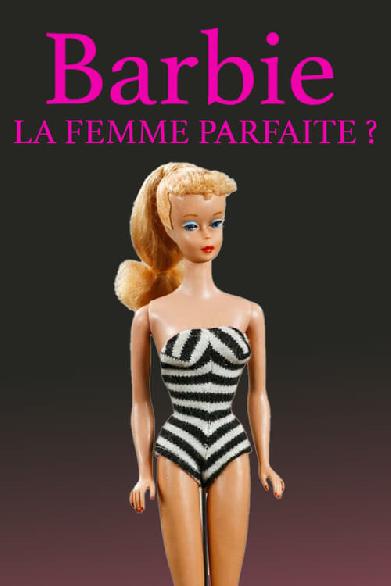 Barbie, die perfekte Frau?