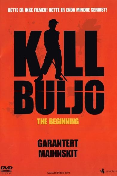 Kill Buljo: The Beginning