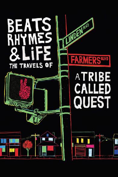 Beats Rhymes & Life: The Travels of A Tribe Called Quest