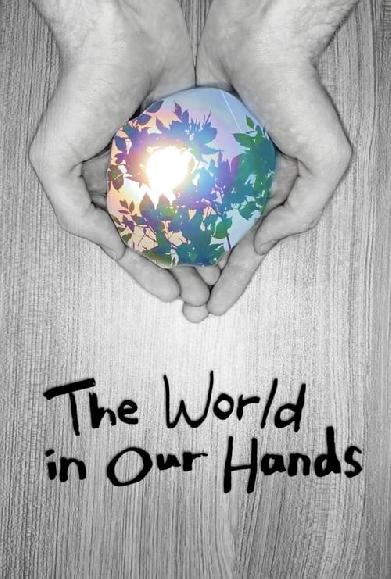 The World in Our Hands