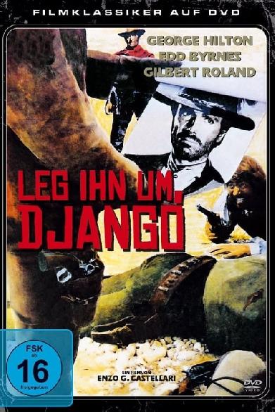 Leg ihn um, Django