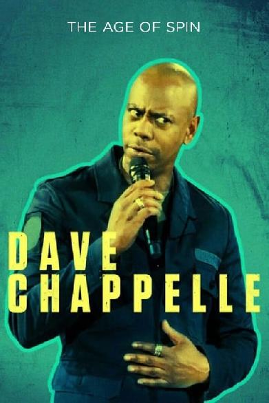 Dave Chappelle: The Age of Spin