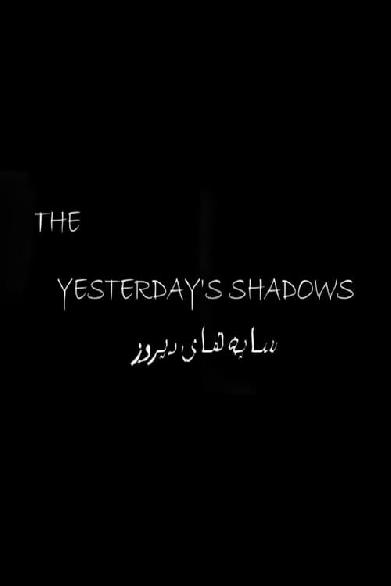 The Yesterday's Shadows