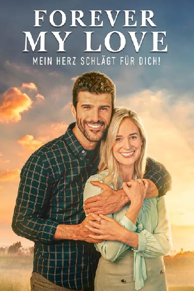 Forever my Love - Mein Herz schlägt für Dich!