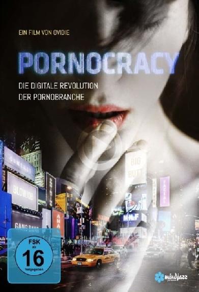 Pornocracy- Die digitale Revolution der Pornobranche