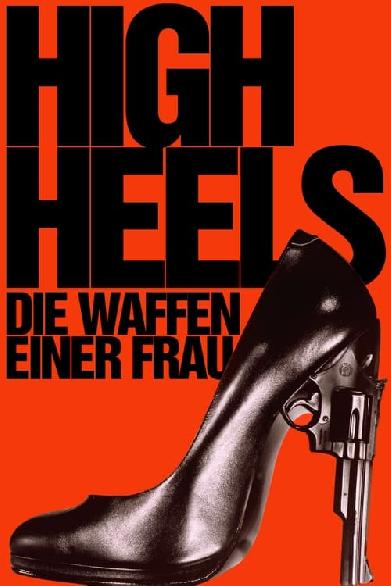 High Heels - Die Waffen einer Frau