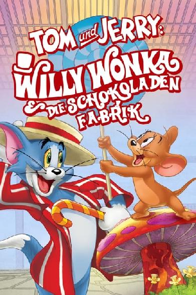 Tom & Jerry – Willy Wonka & die Schokoladenfabrik