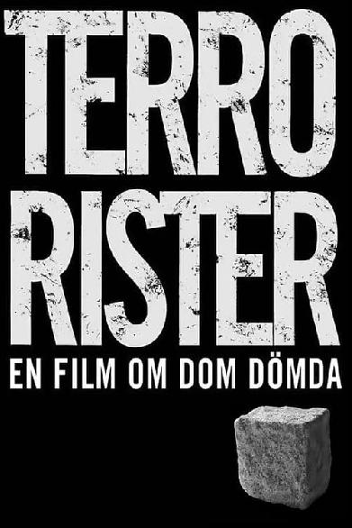 Terrorister - En film om dom dömda