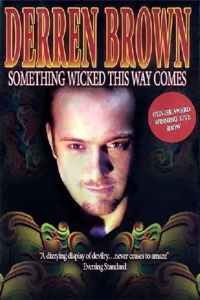 Derren Brown: Something Wicked This Way Comes