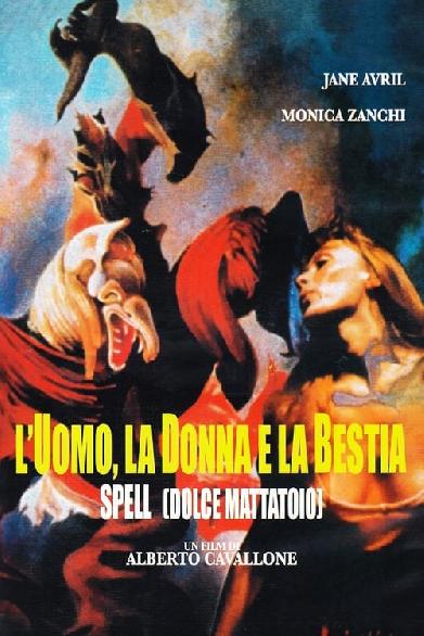 L'uomo, la donna e la bestia - Spell (Dolce mattatoio)