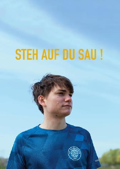 Steh auf du Sau!