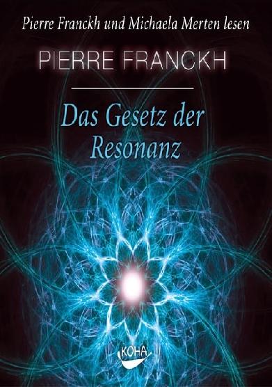 Das Gesetz der Resonanz