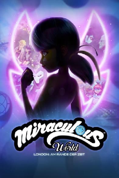 Miraculous World London: Am Rande der Zeit