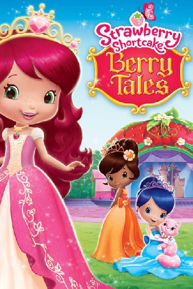 Strawberry Shortcake: Berry Tales