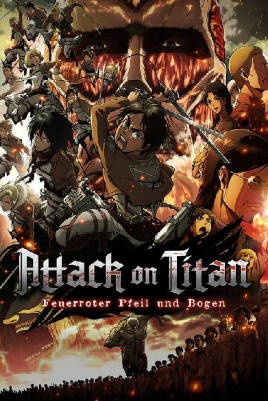 Attack on Titan - Movie Teil 1: Feuerroter Pfeil und Bogen