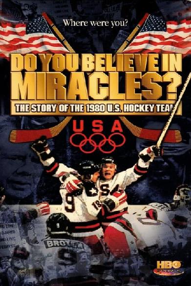 Do You Believe in Miracles? The Story of the 1980 U.S. Hockey Team