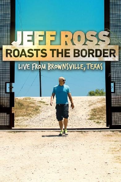 Jeff Ross Roasts the Border