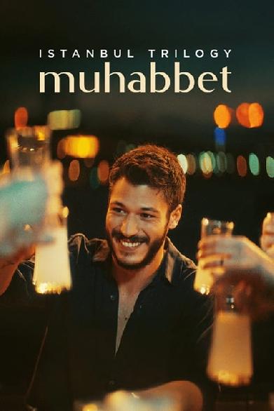 İstanbul Üçlemesi: Muhabbet