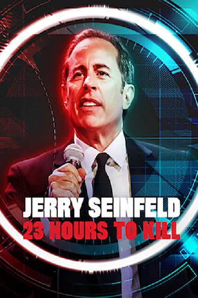 Jerry Seinfeld: 23 Hours To Kill