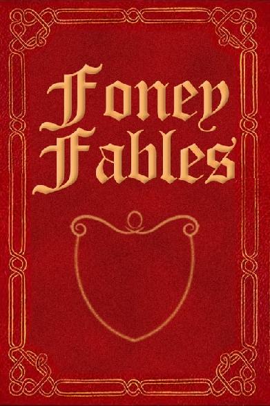 Foney Fables