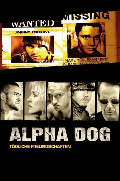 Alpha Dog - Tödliche Freundschaften