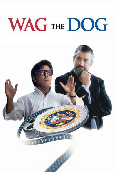 Wag the Dog - Wenn der Schwanz mit dem Hund wedelt