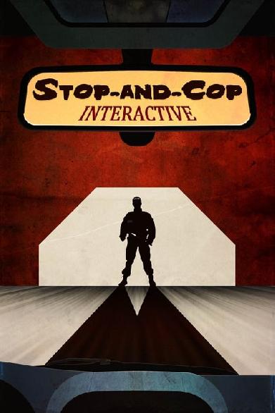 Stop-and-Cop Interactive