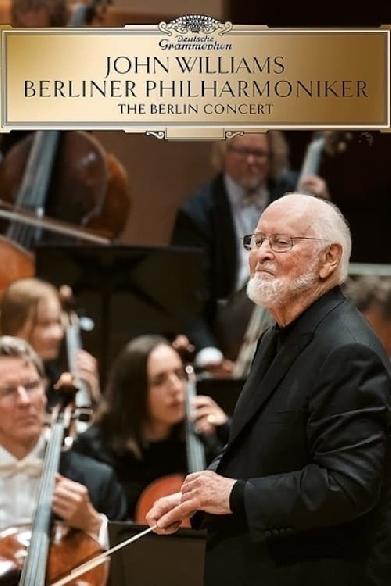 John Williams & Berliner Philharmoniker - The Berlin Concert