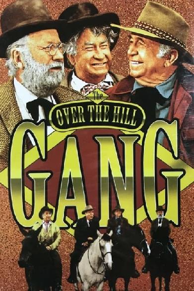 The Over the Hill Gang