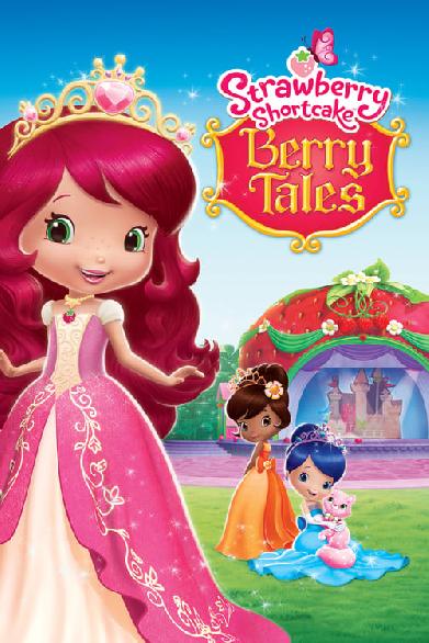 Strawberry Shortcake: Berry Tales