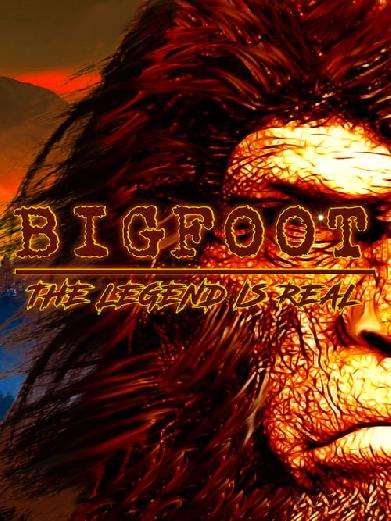 Bigfoot: The Legend is Real