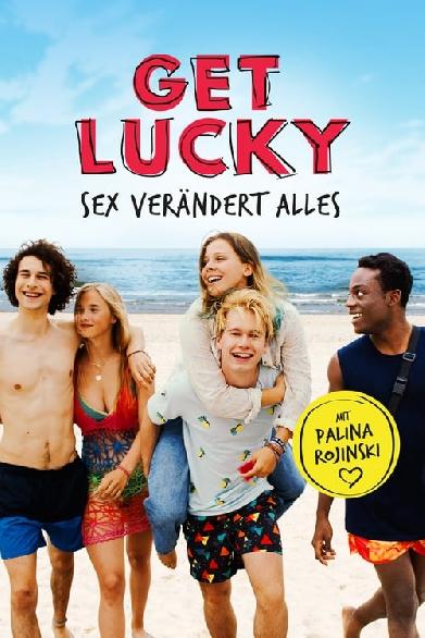 Get Lucky - Sex verändert alles