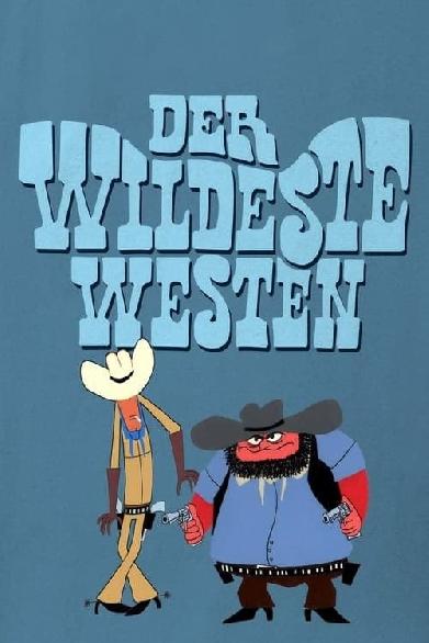 Der wildeste Westen