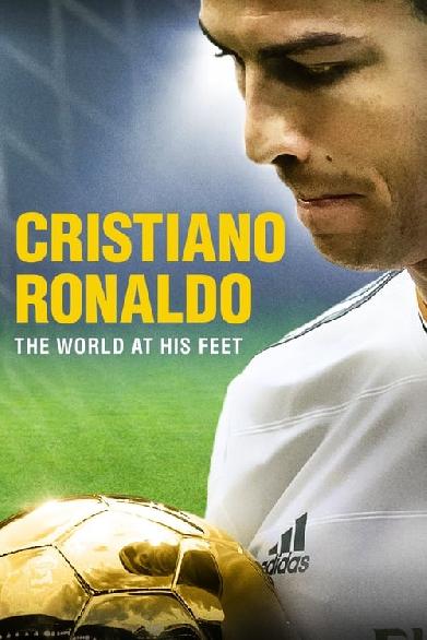 Cristiano Ronaldo - The World at his Feet