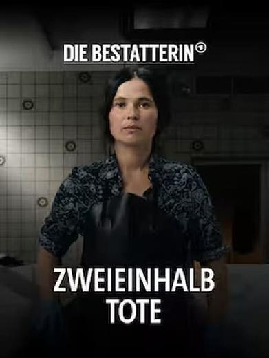 Die Bestatterin - Zweieinhalb Tote