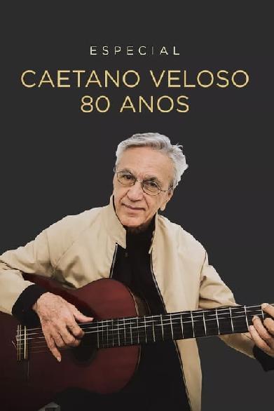 Especial Caetano Veloso 80 Anos