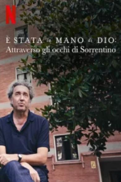 È stata la mano di Dio: Attraverso gli occhi di Sorrentino