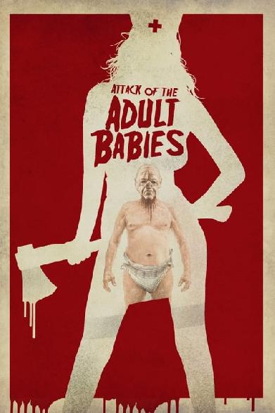 Attack of the Adult Babies