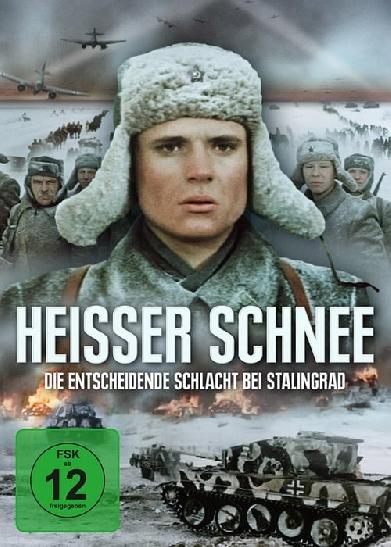 Heißer Schnee - Die entscheidende Schlacht bei Stalingrad