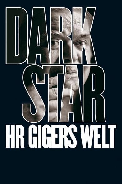 Dark Star: HR Gigers Welt