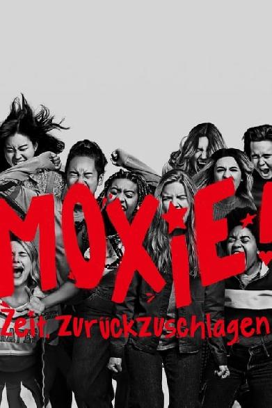 Moxie! Zeit, zurückzuschlagen