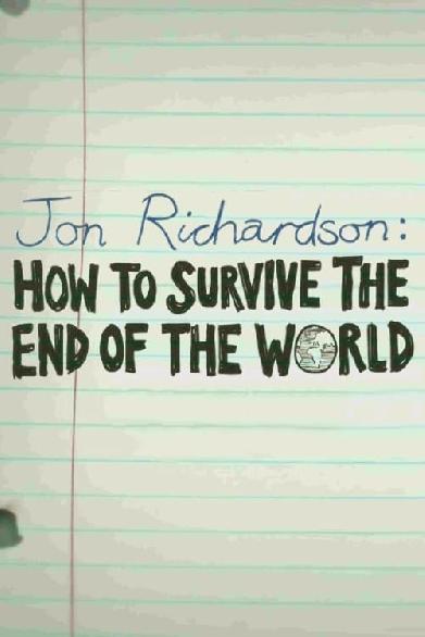 Jon Richardson: How to Survive The End of the World