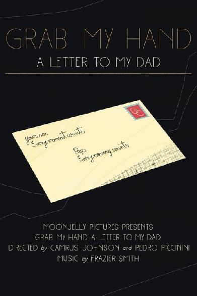 Grab My Hand: A Letter To My Dad