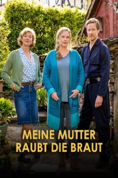 Meine Mutter raubt die Braut