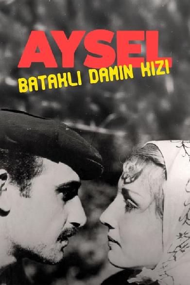 Aysel: Bataklı Damın Kızı