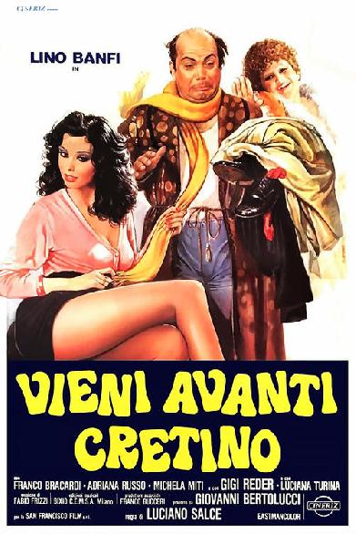 Vieni avanti cretino