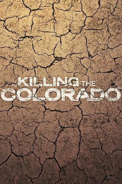 Killing the Colorado