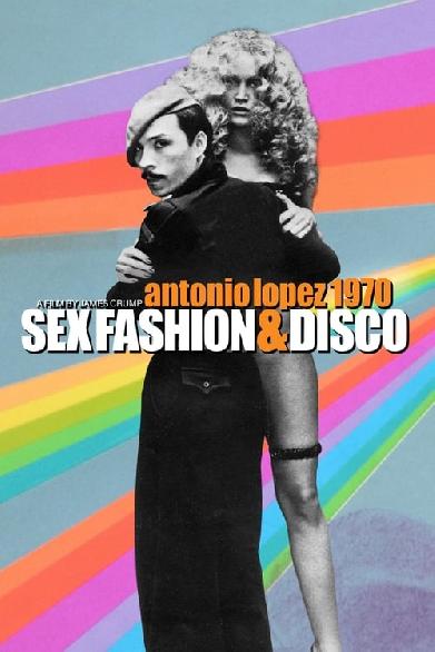 Antonio Lopez 1970: Sex Fashion & Disco