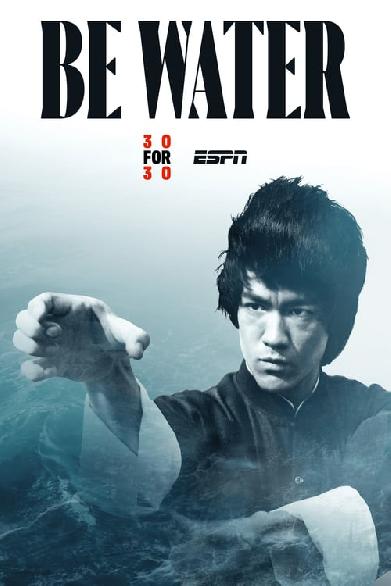 Be Water - Die Bruce Lee-Story