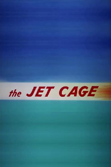 The Jet Cage